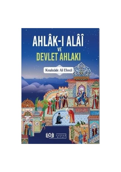 Ahlakı Alai Ve Devlet Ahlakı - Kınalızade Ali Efendi