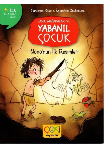 Lasco Mağaraları ve Yabanıl Çocuk Nononun Ilk Resimleri - (3-8 Yaş)