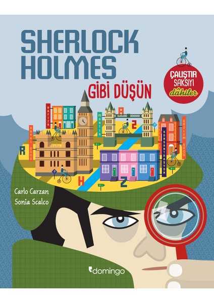 Sherlock Holmes Gibi Düşün - Carlo Carzan - Sonia Scalco