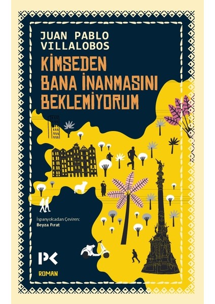 Kimseden Bana İnanmasını Beklemiyorum - Juan Pablo Villalobos