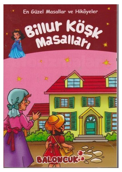 En Güzel Masallar Ve Hikayeler-Billur Köşk Masalları