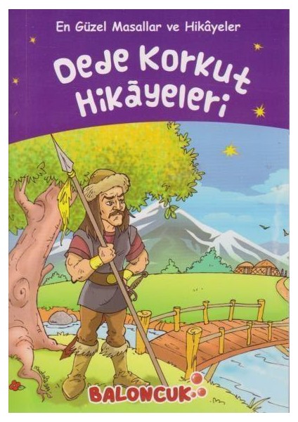 En Güzel Masallar Ve Hikayeler-Dede Korkut Hikayeleri - Dede Korkut