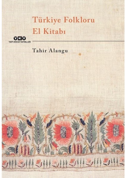 Türkiye Folkloru El Kitabı - Tahir Alangu