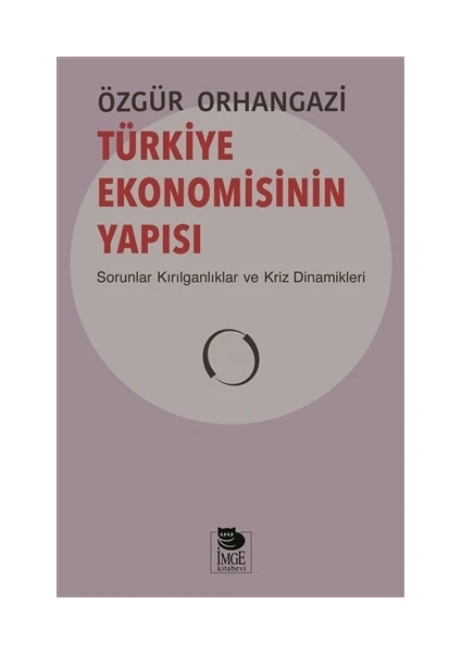 Türkiye Ekonomisinin Yapısı  - Özgür Orhangazi