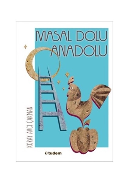 Masal Dolu Anadolu - Koray Avcı Çakman