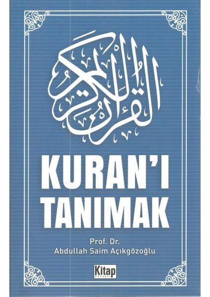 Kur'an'ı Tanımak - Abdullah Saim Açıkgözoğlu