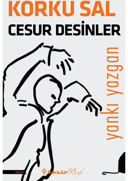 Korku Sal Cesur Desinler - Yankı Yazgan