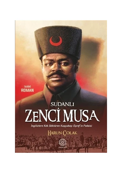 Sudanlı Zenci Musa - Harun Çolak