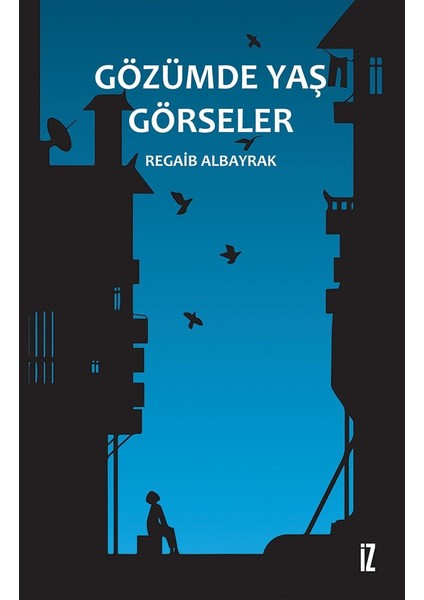 Gözümde Yaş Görseler - Regaib Albayrak