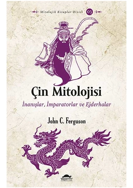 Çin Mitolojisi - John C. Ferguson