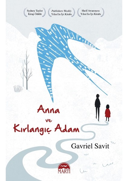 Anna Ve Kırlangıç Adam - Gavriel Savit