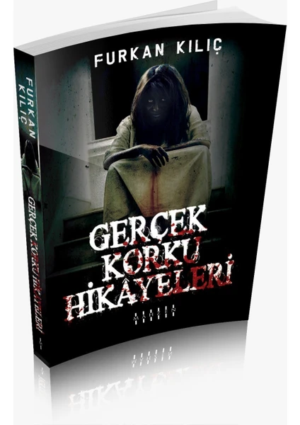 Gerçek Korku Hikayeleri - Furkan Kılıç