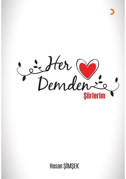 Her Demden Şiirlerim - Hasan Şimşek