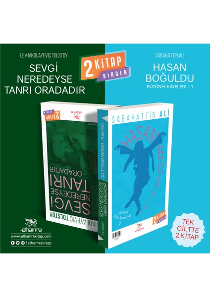 Hasan Boğuldu Sevgi Neredeyse Tanrı Oradadır - Lev Nikolayeviç Tolstoy Sabahattin Ali