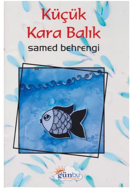 Küçük Kara Balık - Samed Bahrengi