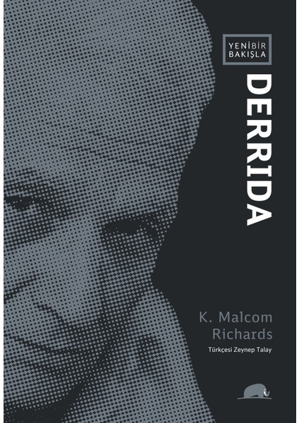 Yeni Bir Bakışla Derrida-K. Malcom Richards