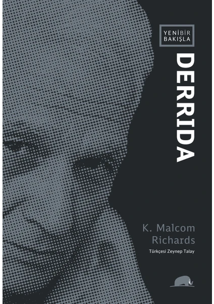 Yeni Bir Bakışla Derrida-K. Malcom Richards