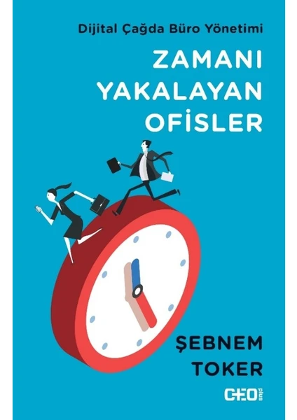 Zamanı Yakalayan Ofisler - Şebnem Toker