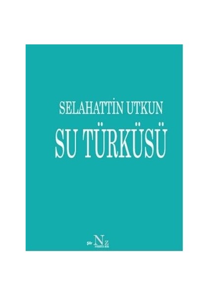 Su Türküsü - Selahattin Utkun