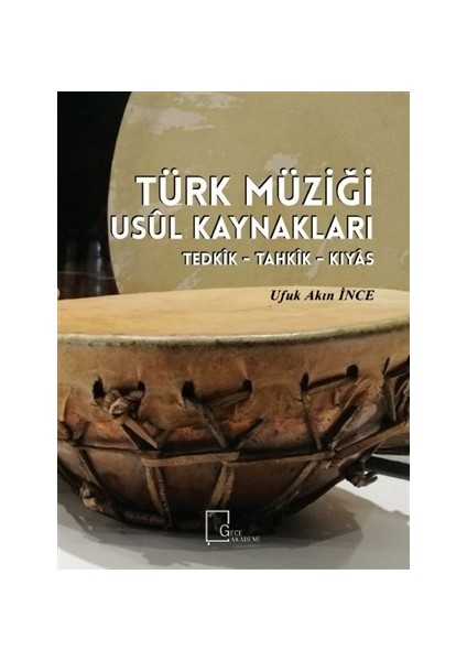 Türk Müziği Usül Kaynakları - Ufuk Akın İnce