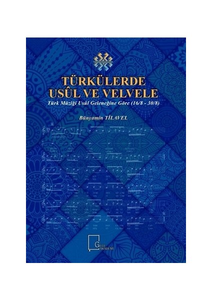 Türkülerde Usül Ve Velvele - Bünyamin Tilavel