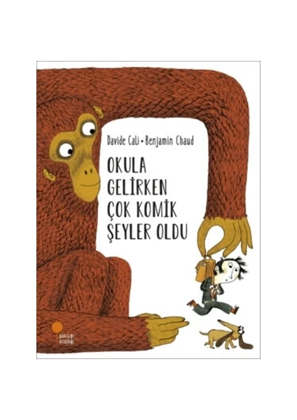 Okula Gelirken Çok Komik Şeyler Oldu - Davide Cali