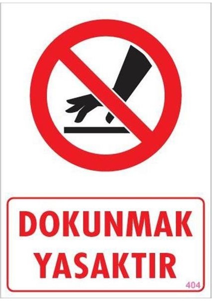 Dek FL 404 Dokunmak Yasaktır Uyarı Levhası 25 x 35 cm