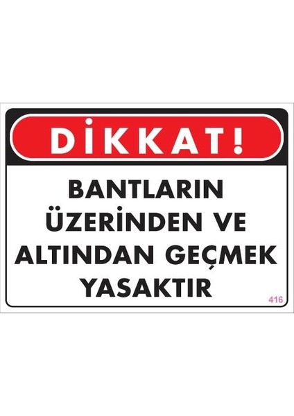 Dek FL 416 Geçmek Yasaktır Uyarı Levhası 25 x 35 cm