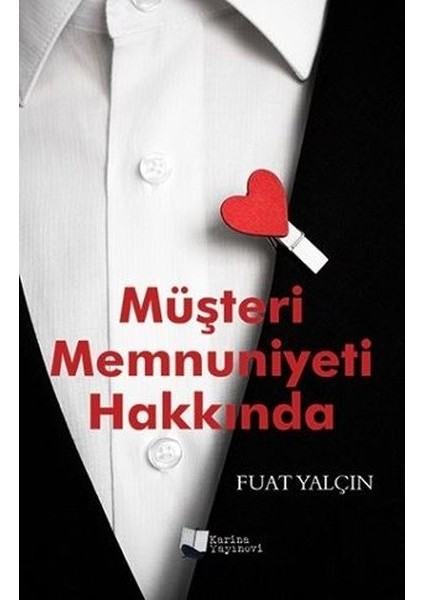 Müşteri Memnuniyeti Hakkında - Fuat Yalçın