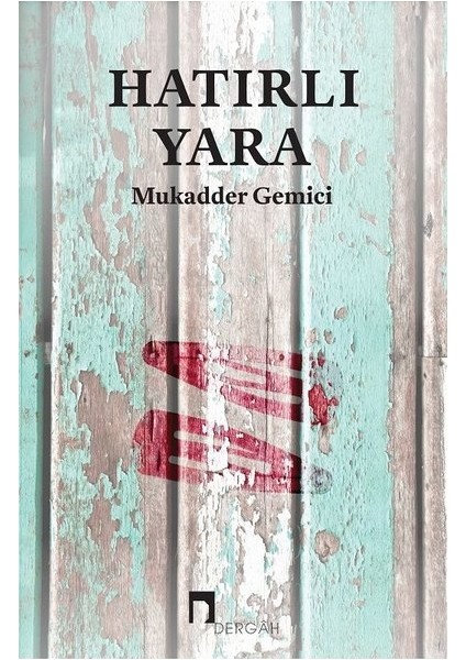 Hatırlı Yara - Mukadder Gemici