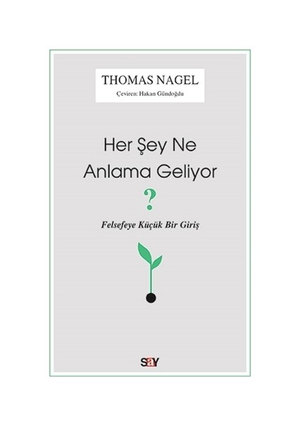 Her Şey Ne Anlama Geliyor? - Thomas Nagel