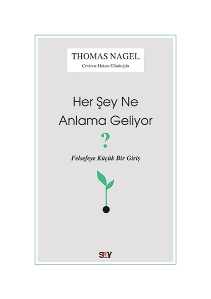 Her Şey Ne Anlama Geliyor? - Thomas Nagel