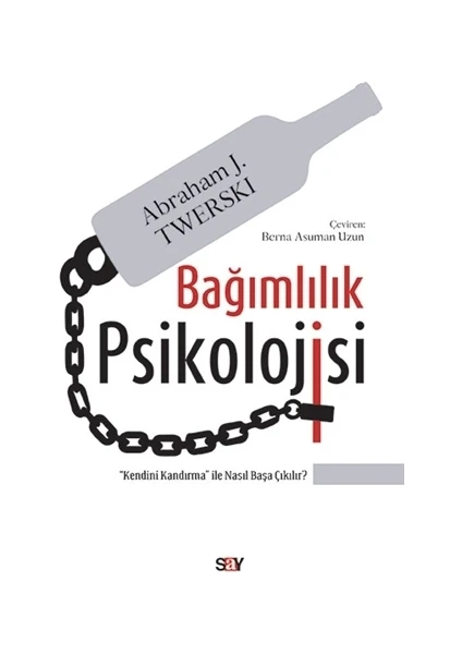 Bağımlılık Psikolojisi - Abraham J. Twerski