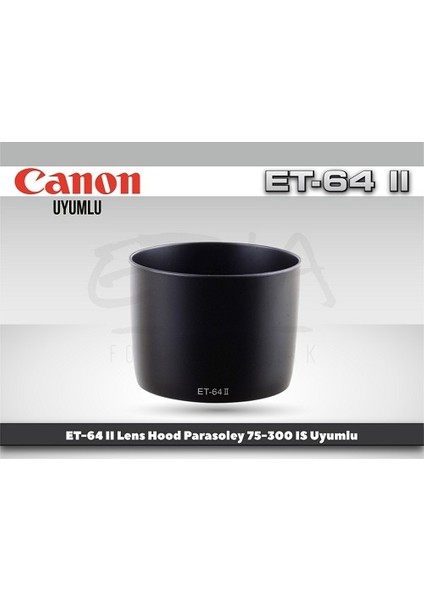 Canon Et-64 II Parasoley 75-300 mm Is Usm Lens Uyumlu indirimleri