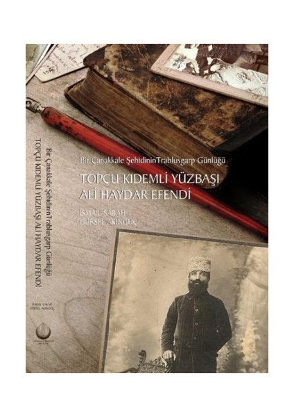 Topçu Kıdemli Yüzbaşı Ali Haydar Efendi - İsmail Sabah