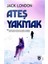 Ateş Yakmak - Jack London 1