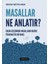 Masallar Ne Anlatır? - Bruno Bettelheim 1