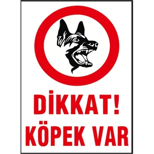 Dikkat Köpek Var İş Güvenliği Levhası - Tabelası 25x35 cm