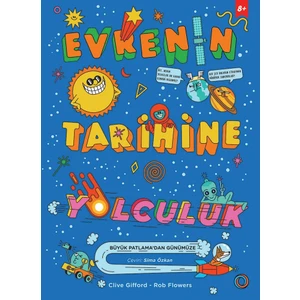 Evrenin Tarihine Yolculuk - Clive Gifford - Rob Flowers