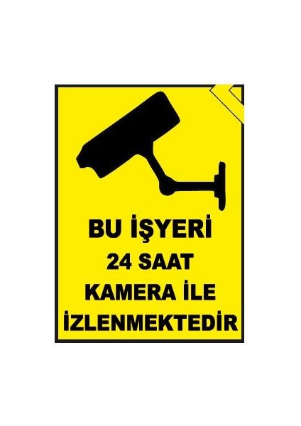 Bu Işyeri 24 Saat Kamera Ile Izlenmektedir Levhası - Tabelası Pvc 25 x 35 Cm-5 Adet