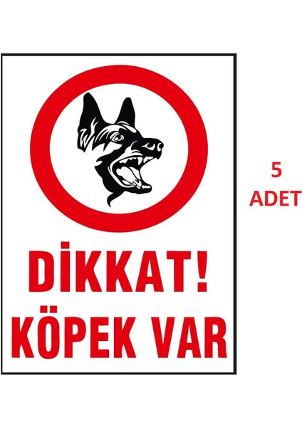 Dikkat Köpek Var İş Güvenliği Levhası - Tabelası 25x35 Cm-5 Adet