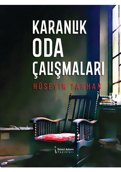 Karanlık Oda Çalışmaları - Hüseyin Tarhan