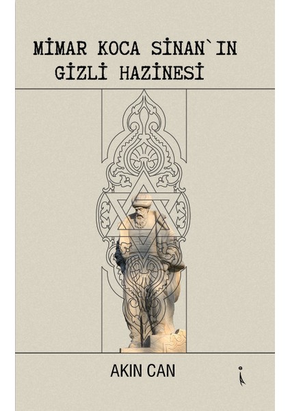 Mimar Koca Sinan’ın Gizli Hazinesi - Akın Can