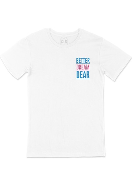 Better Dream Dear Cep Logo Tasarımlı Beyaz Tişört