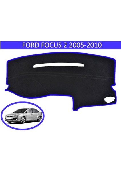 2005-2010 Modellerine Uygun Ford Focus 2 Torpido Koruma Halısı Siyah Kenar Renk Mavi