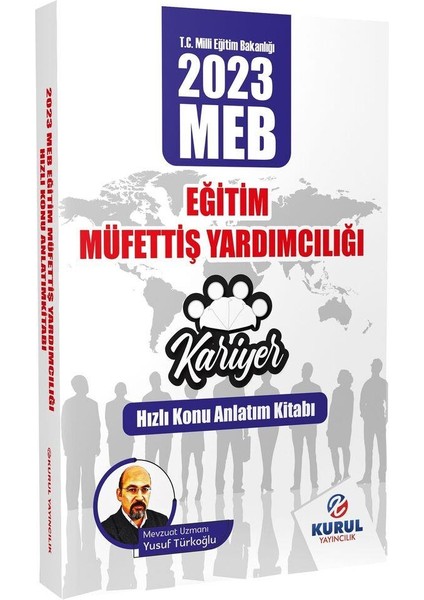2023 Kariyer Serisi Meb Eğitim Müfettiş Yardımcılığı Hızlı Konu Anlatım Kitabı