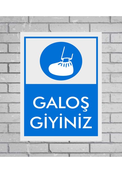 Zafrak Reklam Galoş Giyiniz Uyarı Levhası