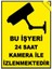 Bu Işyeri 24 Saat Kamera Ile Izlenmektedir Levhası - Tabelası Pvc 25 x 35 Cm-5 Adet 1