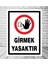 Girmek Yasaktır Uyarı Levhası 1