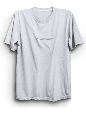 The Fame Sizi Ilgilendirmez, Yazılı Tişört